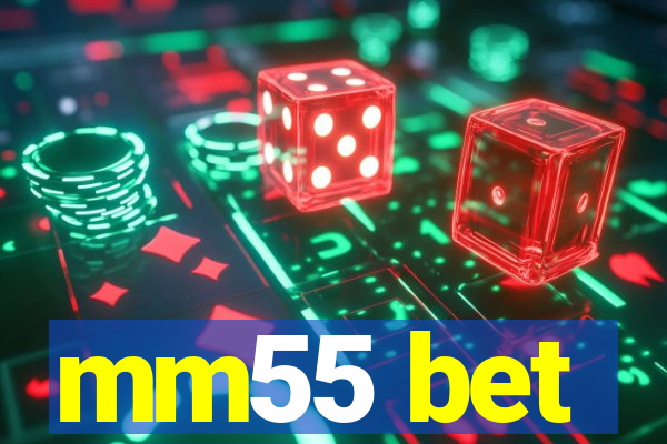 mm55 bet